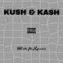 Kush e Kash (feat. HonorFLH) [Explicit]