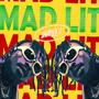 Mad Lit (Explicit)