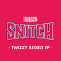 Twizzy Regelt EP (Explicit)