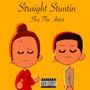 Straight Stuntin (Explicit)