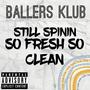 Still Spinin (So Fresh So Clean) [Explicit]