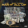 Ran It All Up (Explicit)