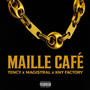 MAILLE CAFÉ (Explicit)