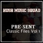 Pre-Sent Classic Files, Vol. 1 (Explicit)