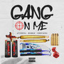 Gang on Me (Explicit)