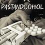 PASTANDCOHOL (Explicit)