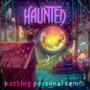 haunted (nothing personal Remix)