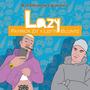 Lazy (feat. Leftie Bluntz) [Explicit]