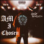 Am I Chosen ? (Explicit)