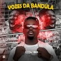 VOZES DA BANDÚLA