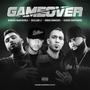 GAME OVER (feat. KXNG Crooked, Babak Makaveli & Nima Nimosh) [Explicit]