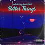 Better Things (feat. 6skii) [Explicit]