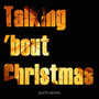 Talking 'bout Christmas