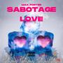 Sabotage Love (Explicit)