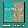 Gửi Gắm Đôi Lời (Remix Version)