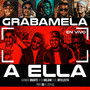 Grabamela A Ella (En Vivo)