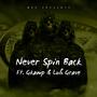 Never Spin Back (feat. Lul Grave & GKamp) [Explicit]