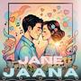Jane jaana (feat. Lovepreet Singh)