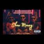 SHOW MONEY (feat. CJMADEITSLAP & EBK BCKDOE) [Explicit]