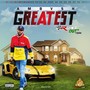 Greatest (Explicit)