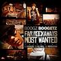 Far Rockaway's Most Wanted (Hosted By DJ Khaled,DJ Ill Will & DJ Rockstar)