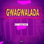 Gwagwalada (Explicit)