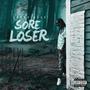 Sore Loser (Explicit)