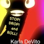 Stop! Drop! and Roll!