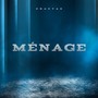 Ménage (Explicit)