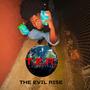 The Evil Rise (Explicit)