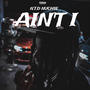 AIN'T I (Explicit)
