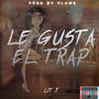 Le Gusta el Trap (Explicit)