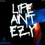 Life Ain't EZY (Explicit)