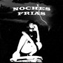 Noches Frias (Explicit)