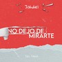 No Dejo de Mirarte