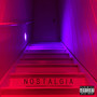 N O $ T a L G I A (Explicit)