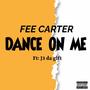 Dance On Me (feat. J3 Da Gift) [Explicit]