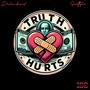 Truth Hurts (feat. Scotty2x) [Explicit]