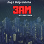 3Am (Explicit)