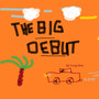 The Big Debut (Explicit)