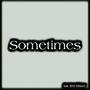 Sometimes (feat. Wes Whitner)