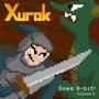 Xurok Goes 8-bit! Volume 2