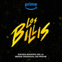 Los Billis (Banda Sonora De La Serie Original De Prime)