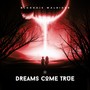 DREAMS COME TRUE (Explicit)