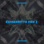 Eshkerritto Fire 2