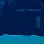 Ambienthology, Vol. 5