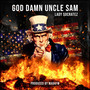 God Damn Uncle Sam (Explicit)