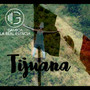 Tijuana (Explicit)