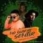 No Quiere Sentir (feat. C Myron) (Explicit)