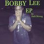 Bobby Lee EP (Explicit)